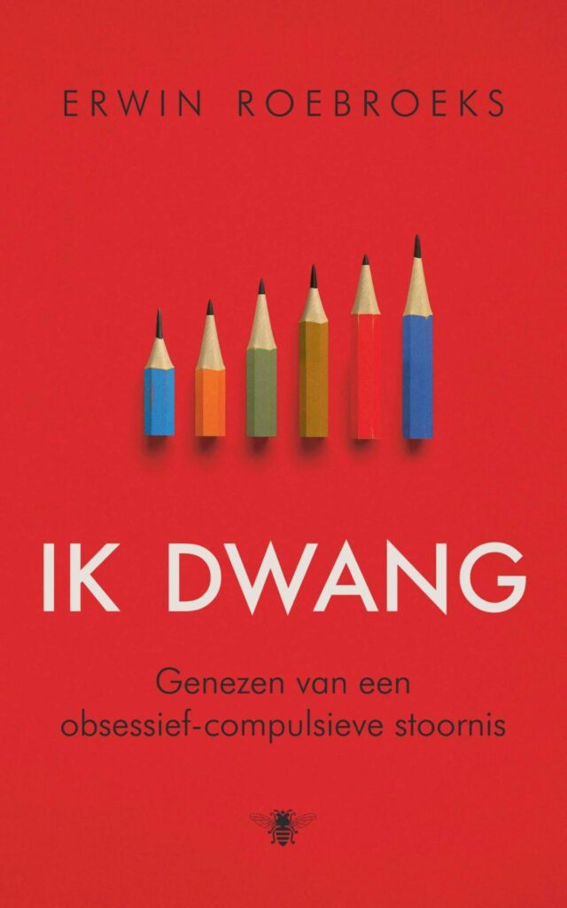 Ik Dwang - Zelfhulpboek bij Ik Wil Therapie